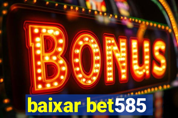 baixar bet585